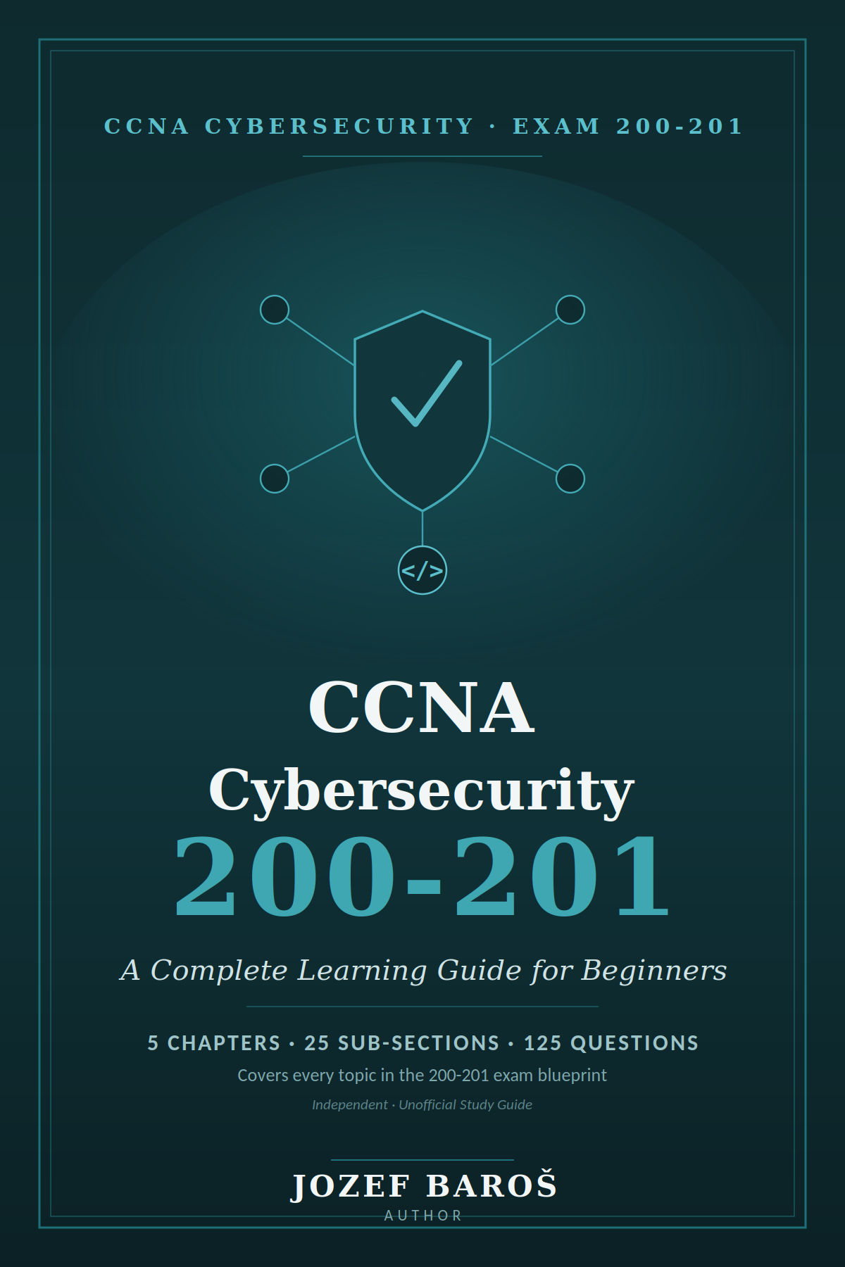 CCNA Cybersecurity 200-201 - Complete Learning Guide