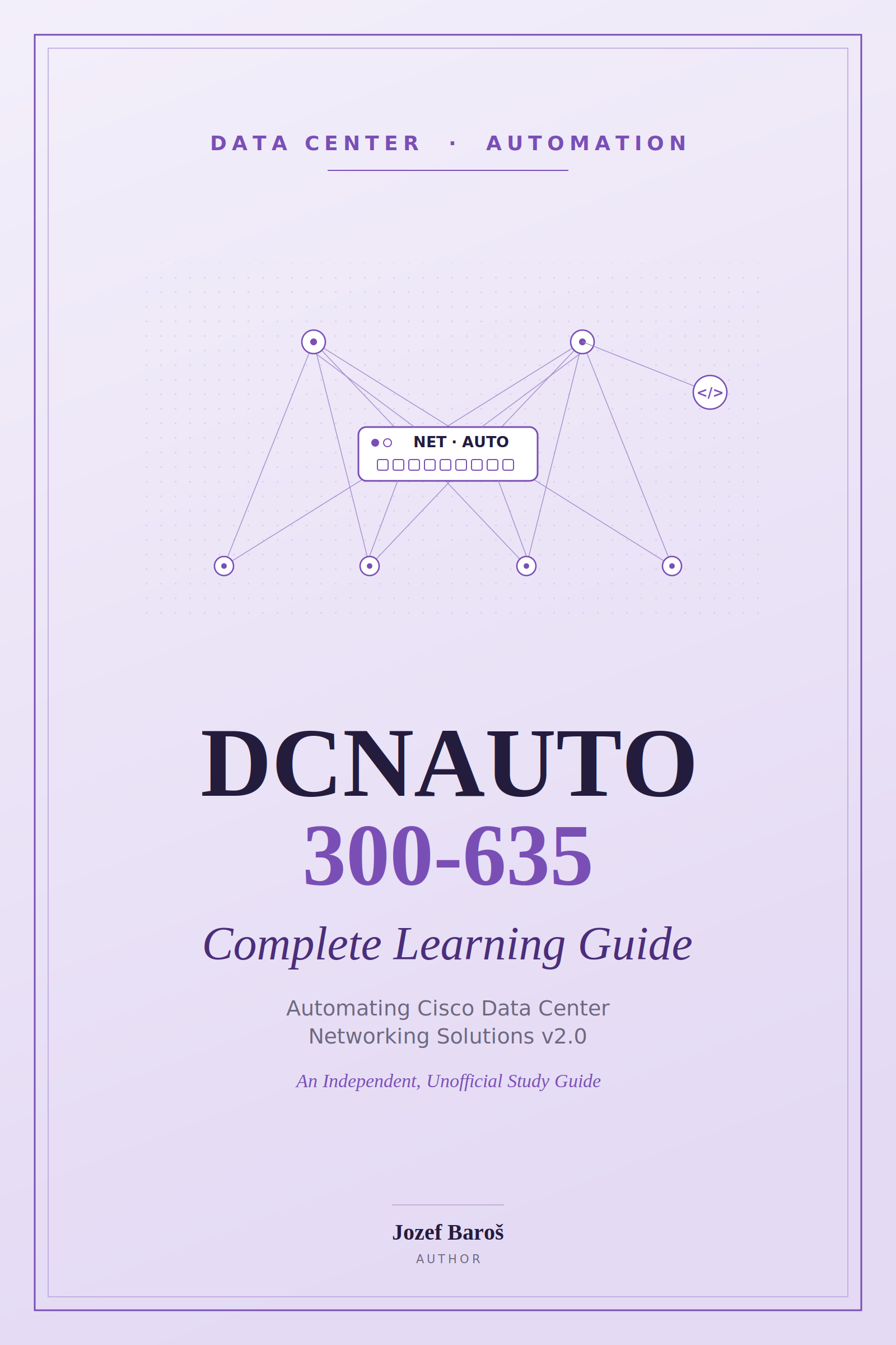DCNAUTO 300-635 Complete Learning Guide